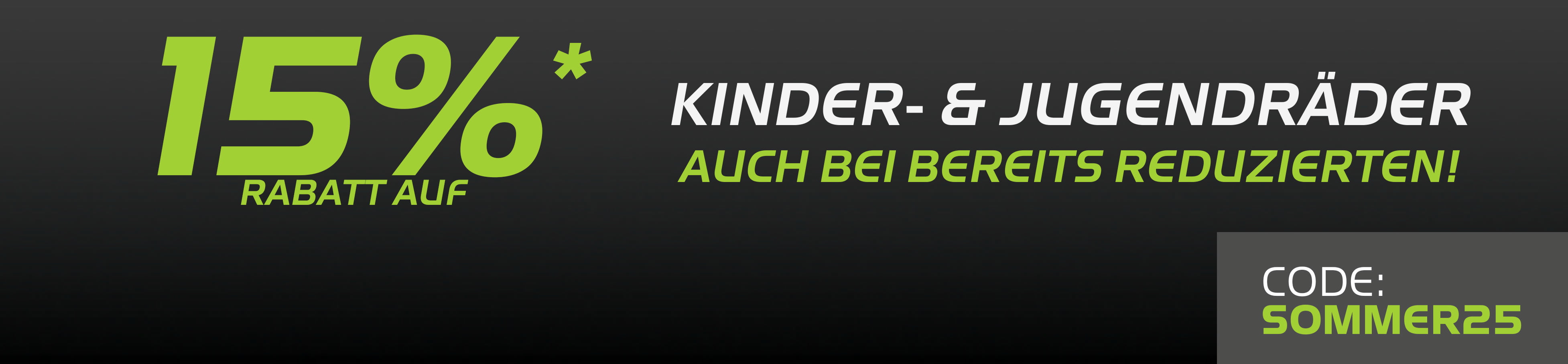 Aktion : 15 % Rabatt auf Kinder-/Jugendräder im Sommersale