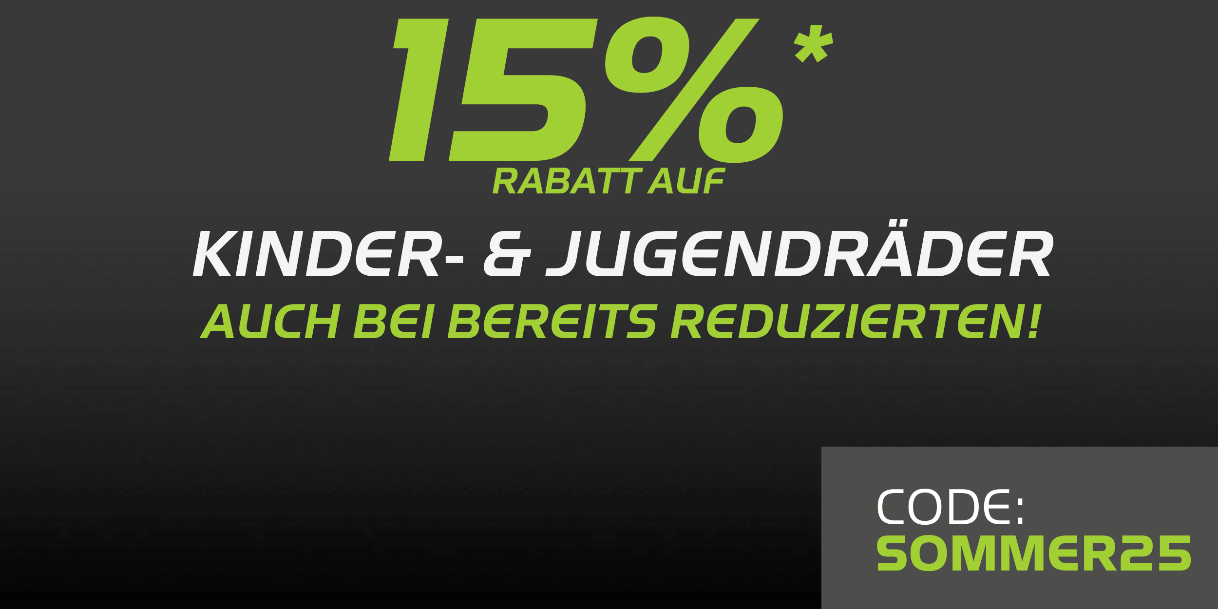 Aktion : 15 % Rabatt auf Kinder-/Jugendräder im Sommersale